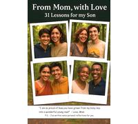 From Mom, with Love - 31 Lessons for My Son: A Bonding Keepsake Between Mother and Son - a Personalized Touching Gift Journal of Encouraging Words, Wisdom, and Heartfelt Love