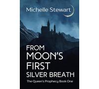 From Moon's First Silver Breath