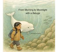 From Morning to Moonlight with a Beluga