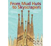 From Mud Huts to Skyscrapers (Copertina rigida)