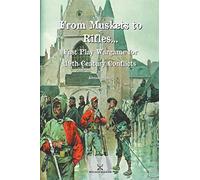 From Muskets to Rifles... Fast Play Wargame for 19th Century Conflicts