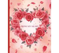 From My Heart : A Love Letter & Emotional Journaling Notebook for Couples: 7.5 × 9.25 inch Size | 100 pages | White Paper | Plain (Left side) and 5 × ... (Right ) Interior Pages | Matte Finish Cover
