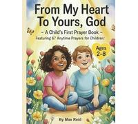 From My Heart To Yours, God: A Child's First Prayer Book
