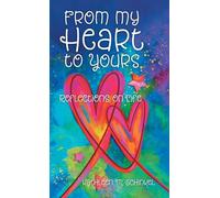 From My Heart to Yours: Reflections on Life