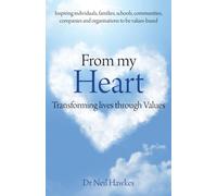 From My Heart: Transforming Lives Through Values - Hawkes Neil