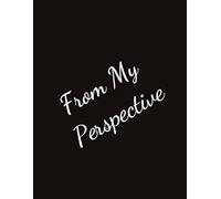 From My Perspective Journal