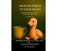 From My Porch to Your Heart: Daily Reflections for Half a Year of Gentle Faith