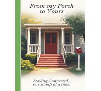 From My Porch to Yours: Staying Connected, one stamp at a time.
