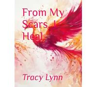 From My Scars, I Heal