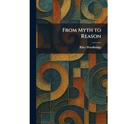 From Myth to Reason