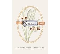 From Nanny's Kitchen: A Collection of Our Family’s Favorite Recipes