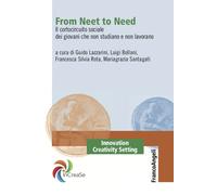 From Neet to Need. Il cortocircuito sociale dei giovani che non studiano e...