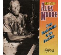From North Dallas to the East Side by MOORE,ALEX WHISTILING (1994-05-30)