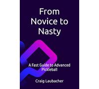From Novice to Nasty: A Fast Guide to Advanced Pickleball