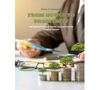 From Novice to Prosperity: Navigating the Stock Market Journey Towards Financial Success