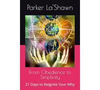 From Obedience to Simplicity: 21 Days to Reignite Your Why