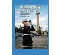 From Okinawa to RS Dallas: A Marine Combat Correspondent Without a War
