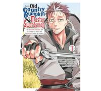 From Old Country Bumpkin to Master Swordsman 1: My Hotshot Disciples Are All Grown Up Now, and They Won’t Leave Me Alone
