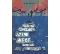 From one Generation to the Next: Unbroken Resilience