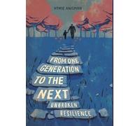 From one Generation to the Next: Unbroken Resilience