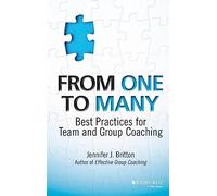 From One to Many: Best Practices for Team and Group Coaching