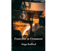From Ore to Ornament: A comprehensive look at the production of iron, steel, and precious metals through different ages.