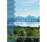 From Our Kitchens: A Family Recipe Collection