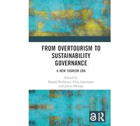 From Overtourism to Sustainability Governance: A New Tourism Era