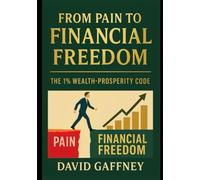 From Pain to Financial Freedom: Wealthbuilding