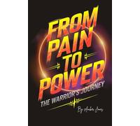From Pain to Power: The Warriors Journey