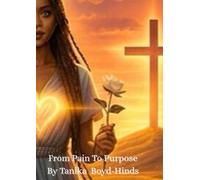 From Pain To Purpose: “A Story Of Survival, Strength, and God’s Unfailing Grace”