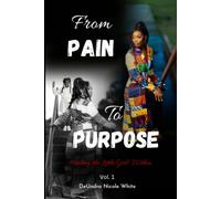 From Pain To Purpose: Healing the Little Girl Within