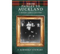 From Paisley to Auckland: A Munro Family History