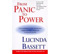 From Panic to Power: Proven Techniques to Calm Your Anxieties - Bassett Lucinda