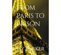 From Paris to Prison
