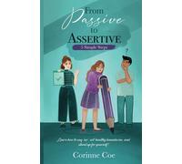 From Passive to Assertive: Learn how to say 'no' - Coe Corinne