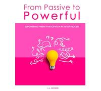 FROM PASSIVE TO POWERFUL: EMPOWERING PARENT PARTICIPATION IN THE IEP PROCESS