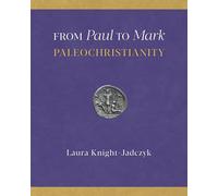 Laura Knight-Jadczyk From Paul to Mark (Tascabile)