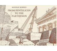 From Pentelicon to the Parthenon: The Ancient Quarries and the Story of a Half-Worked Column Capital of the First Marble Parthenon