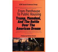 From Penthouse To Public Housing: Trump, Mamdani, And The Battle Over The American Dream
