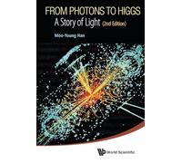 From Photons To Higgs: A Story Of Light (2Nd Edition)