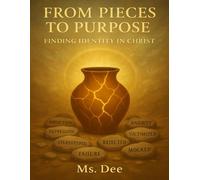 From Pieces to Purpose: Finding Identity in Christ