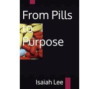 From Pills to Purpose