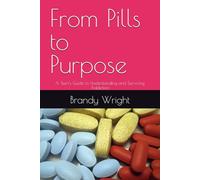 From Pills to Purpose: A Teen’s Guide to Understanding and Surviving Addiction
