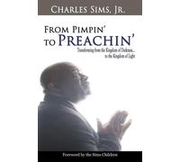 From Pimpin' to Preachin': Transforming from the Kingdom of Darkness to the Kingdom of Light