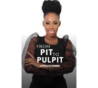 From Pit To Pulpit: This is my Testimony