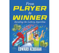 From Player to Winner: Decoding the Lottery Algorithm