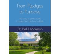 From Pledges to Purpose: The Story of a UU Church: Founders, Finances, Fun, and Faith