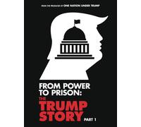 From Power To Prison: The Trump Story Part 1 (DVD) Donald Trump BC Fourteen