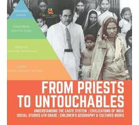 From Priests to Untouchables Understanding the Caste System Civiliza (Tascabile)